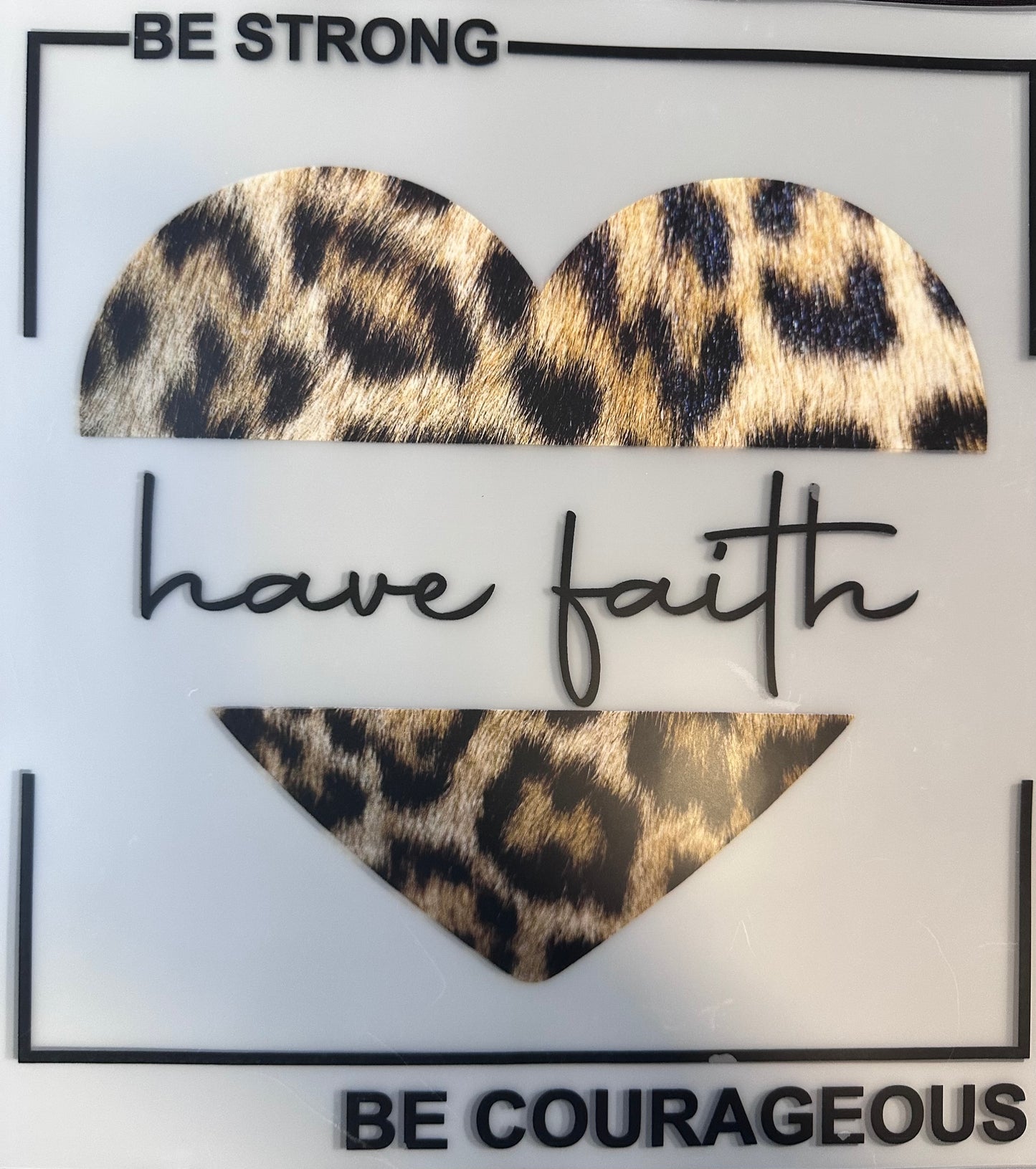 #148a Be strong have faith be courageous