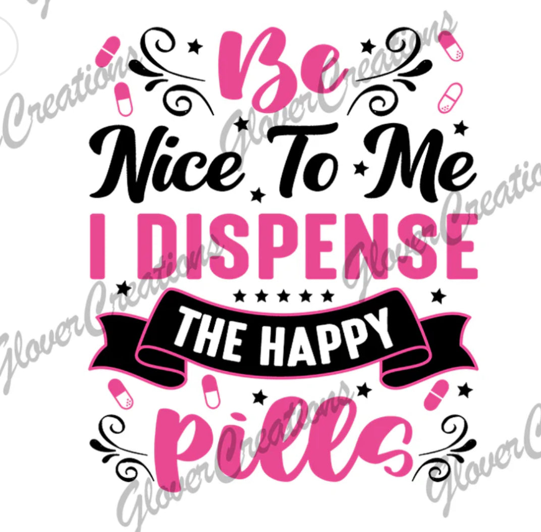 #685 Be nice to me I dispense pills