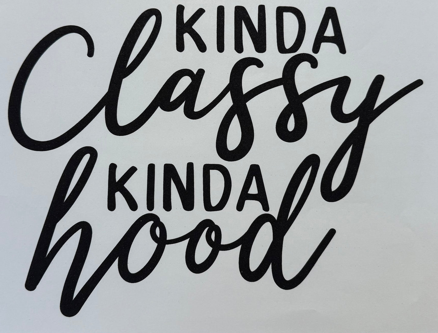 #30 Kinda Classy Kinda Hood