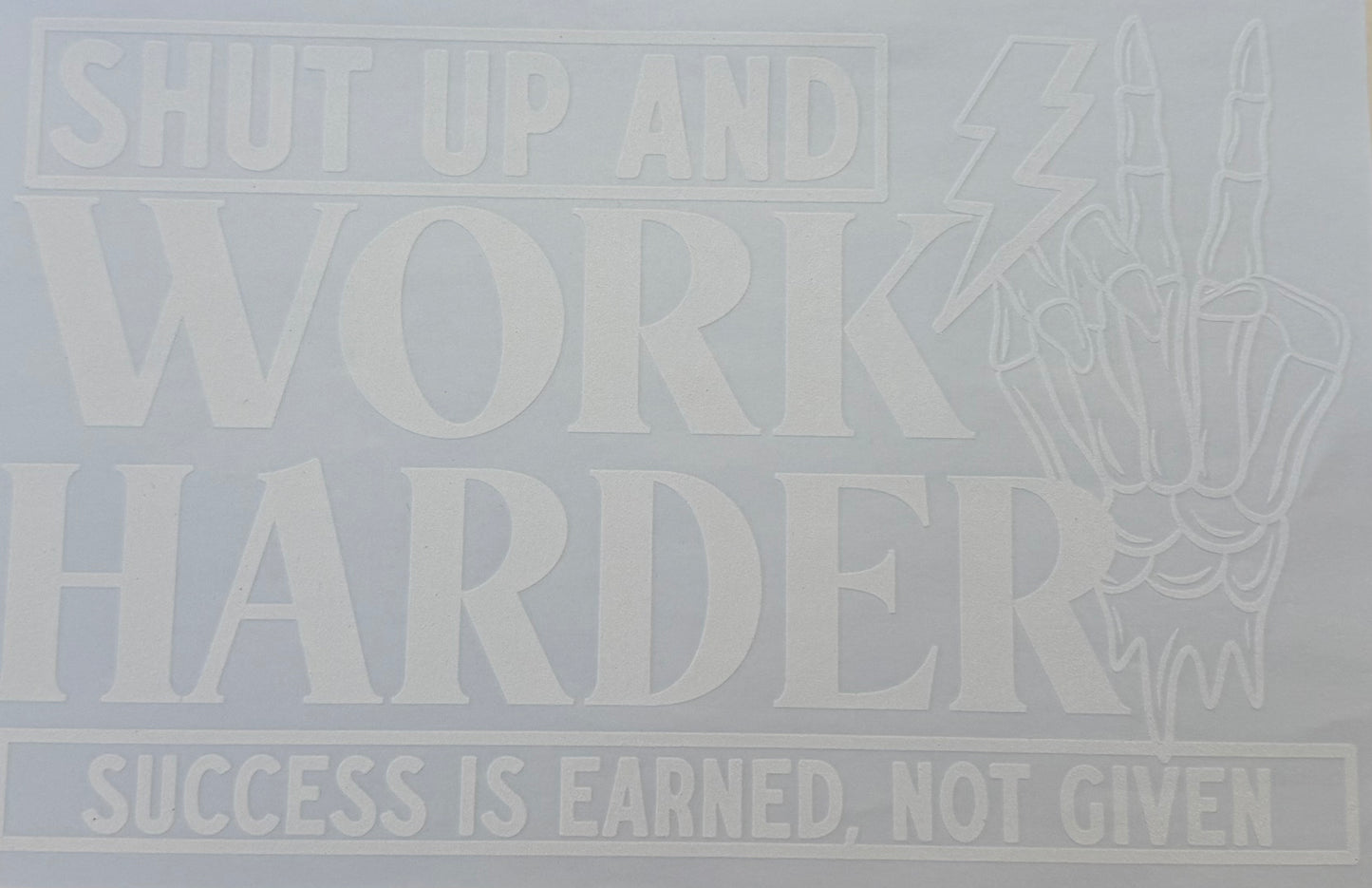 #13 Shutup Work Harder