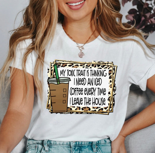 #358a My toxic trait is needing iced coffee when I leave the house