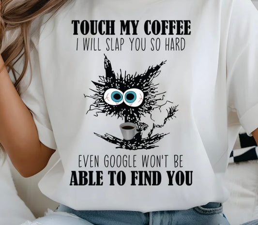 #221a Touch my coffee