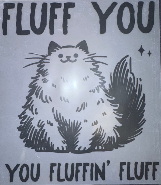 #1075 Fluff you you fluffin fluff