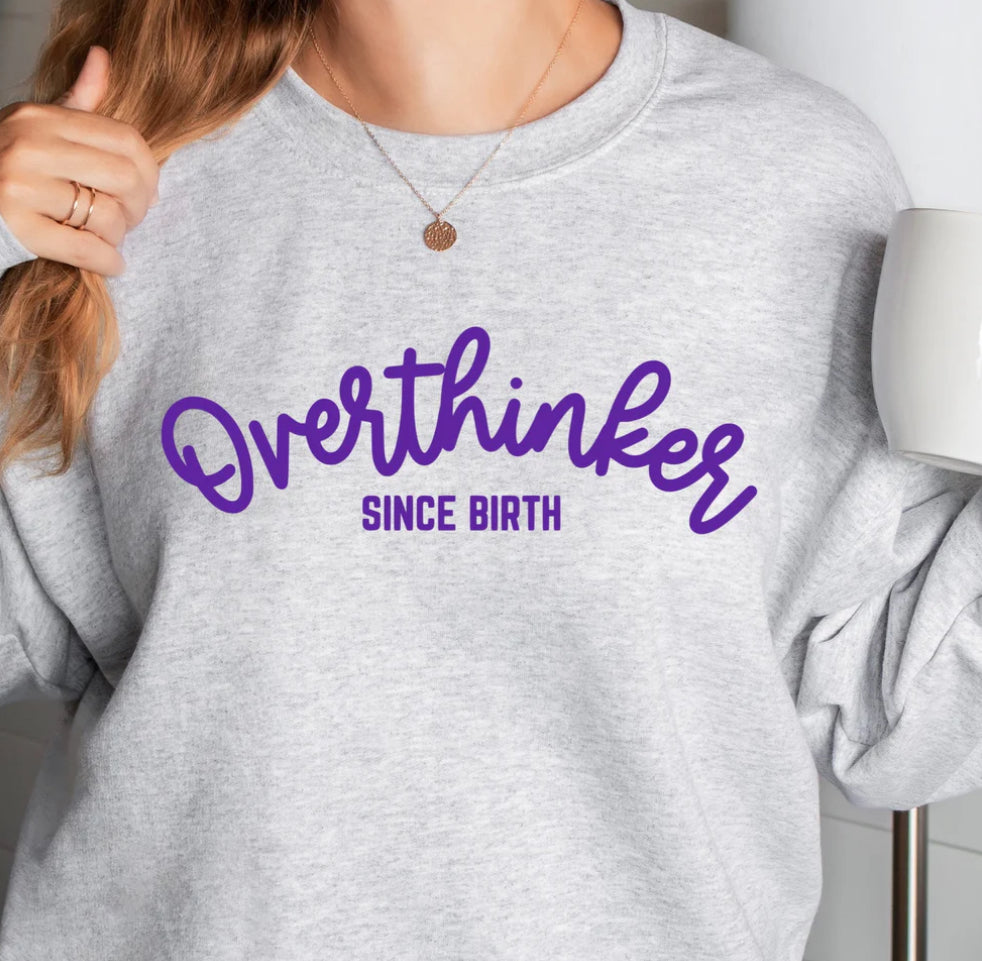 #542 Overthinker since birth