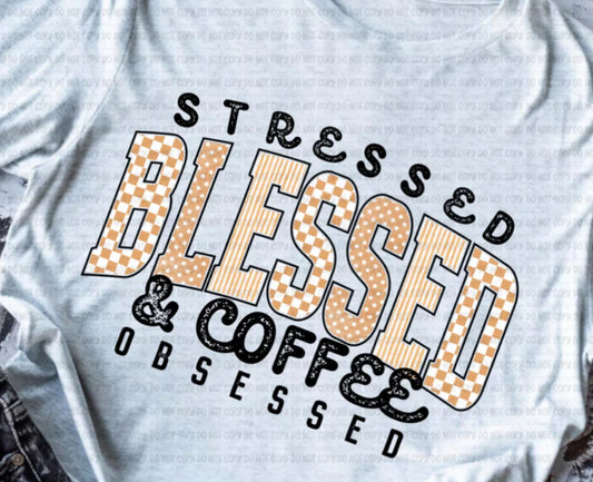 #893 Stressed blessed and coffee obsessed