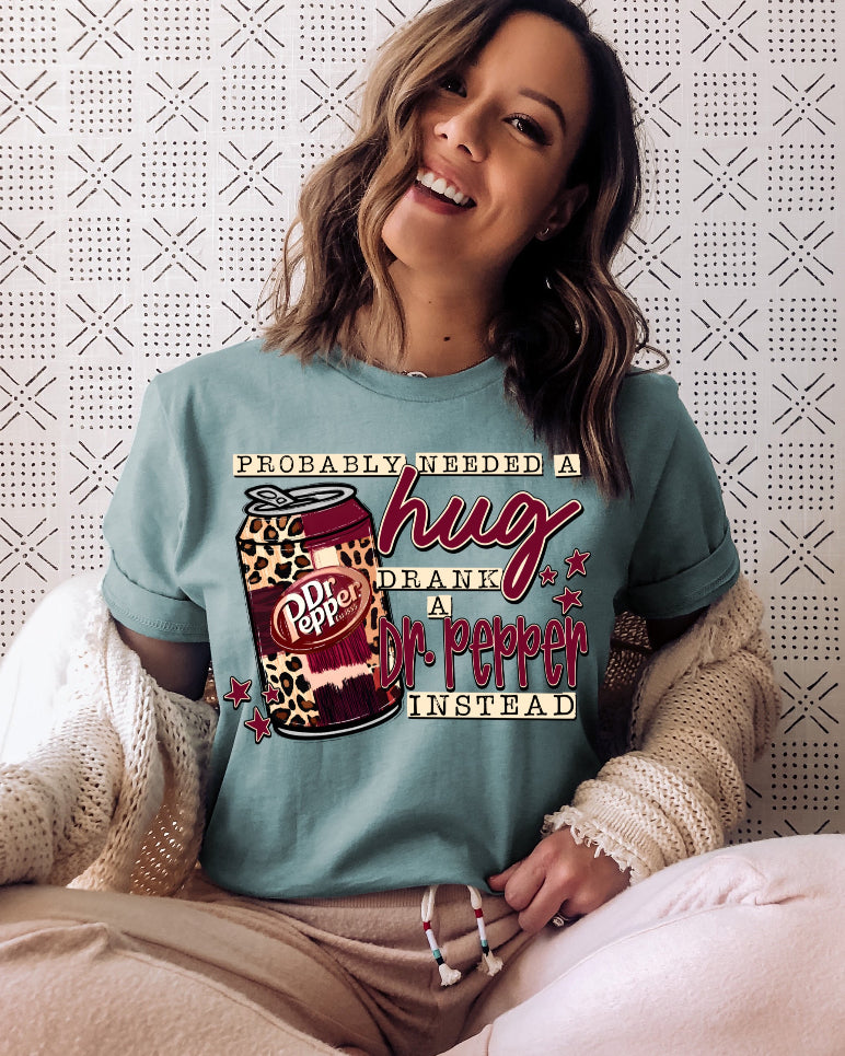 #478 Probably needed a hug drank a Dr Pepper instead