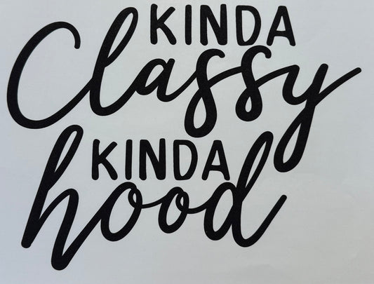 #30 Kinda Classy Kinda Hood