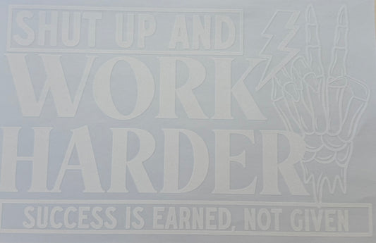 #13 Shutup Work Harder
